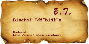 Bischof Tóbiás névjegykártya